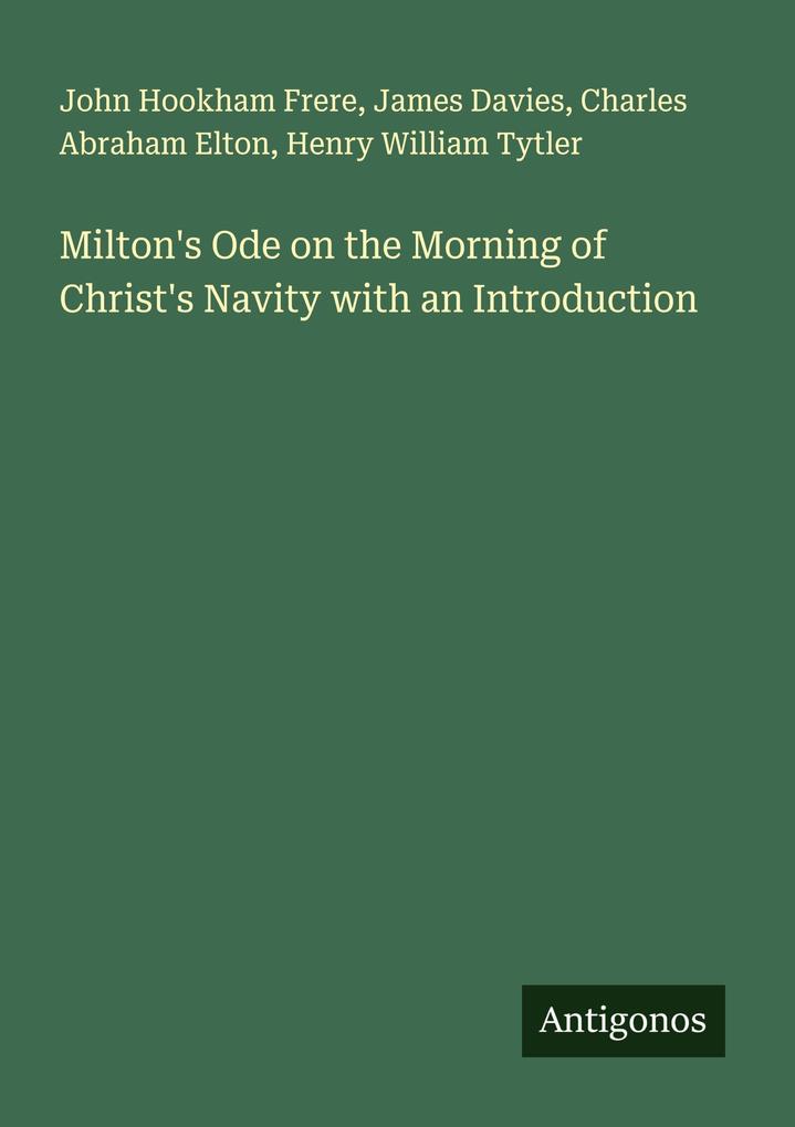 Milton's Ode on the Morning of Christ's Navity with an Introduction