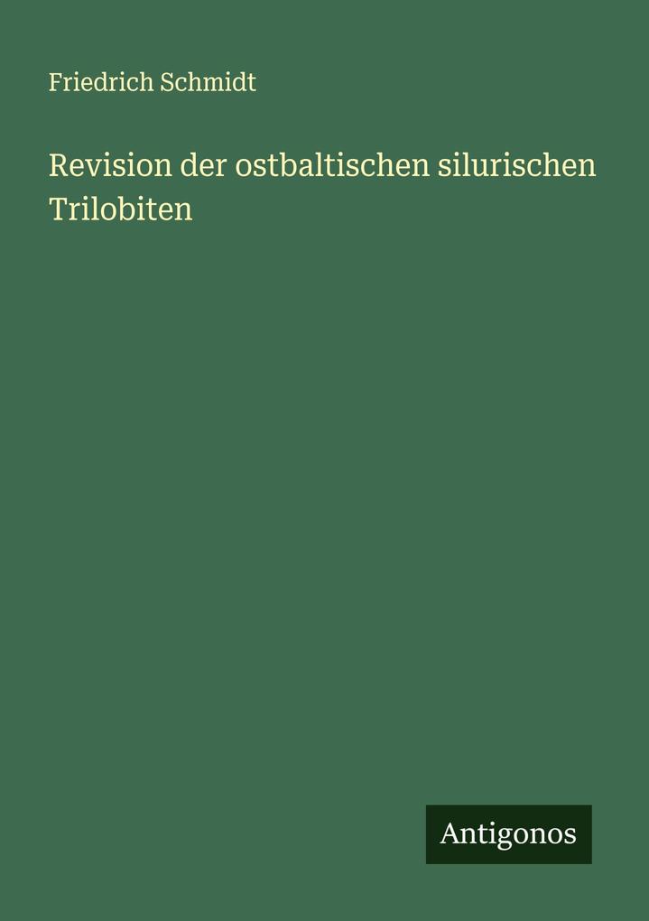 Revision der ostbaltischen silurischen Trilobiten
