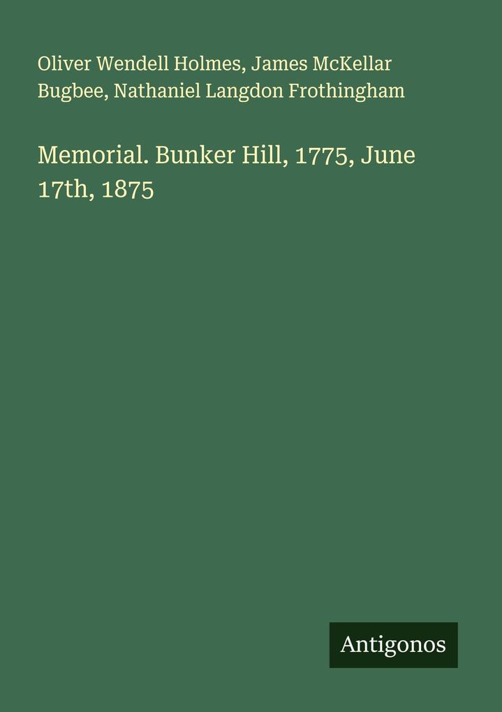 Memorial. Bunker Hill 1775 June 17th 1875