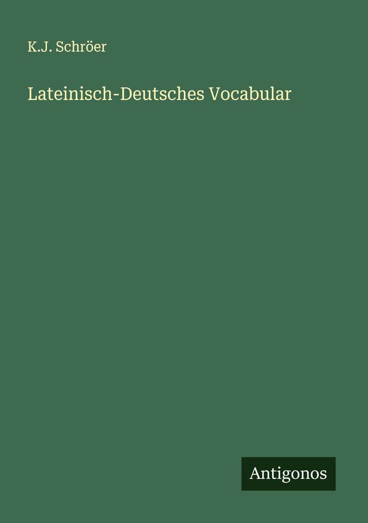 Lateinisch-Deutsches Vocabular