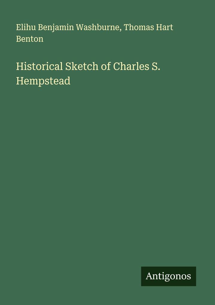 Historical Sketch of Charles S. Hempstead
