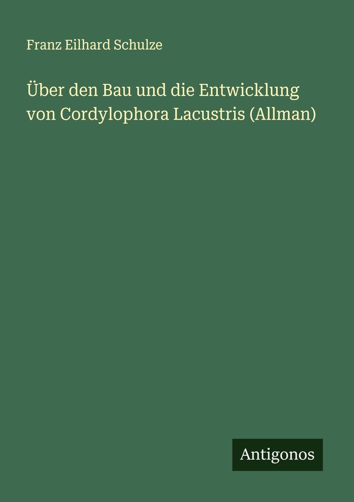 Über den Bau und die Entwicklung von Cordylophora Lacustris (Allman)