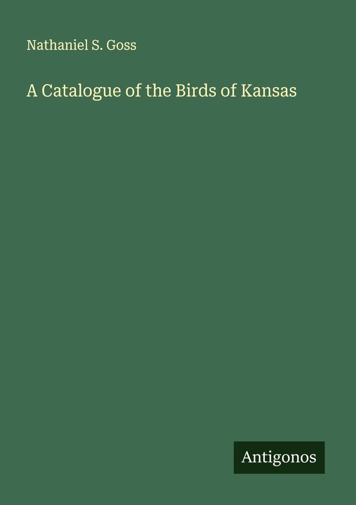 A Catalogue of the Birds of Kansas