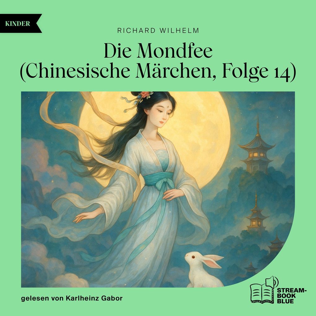 Die Mondfee (Chinesische Märchen Folge 14)