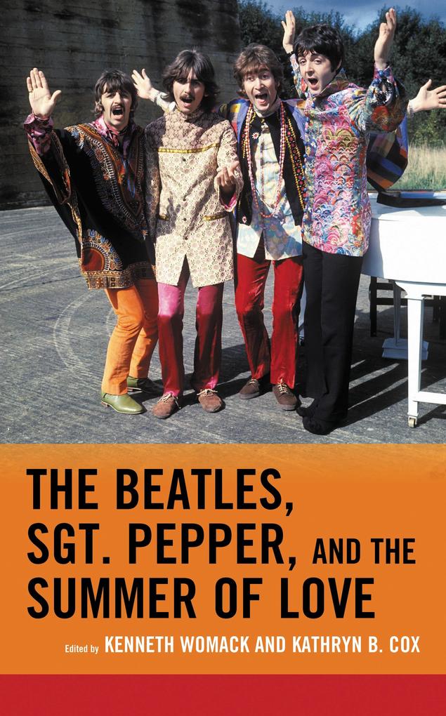 The Beatles Sgt. Pepper and the Summer of Love