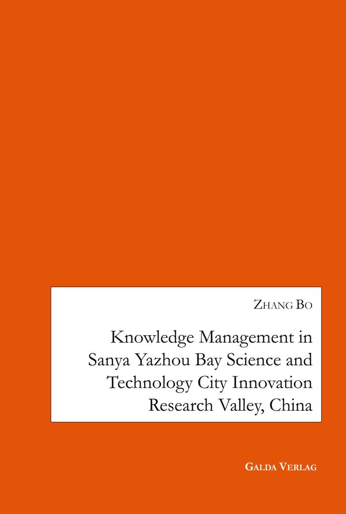 Knowledge Management in Sanya Yazhou Bay Science and Technology City Innovation Research Valley China
