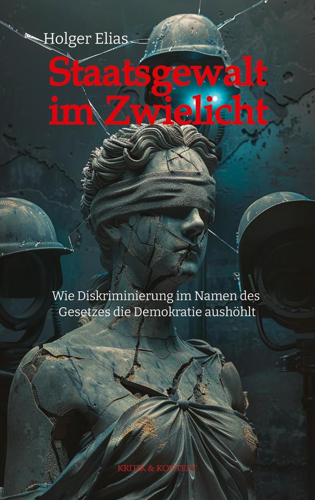 Staatsgewalt im Zwielicht