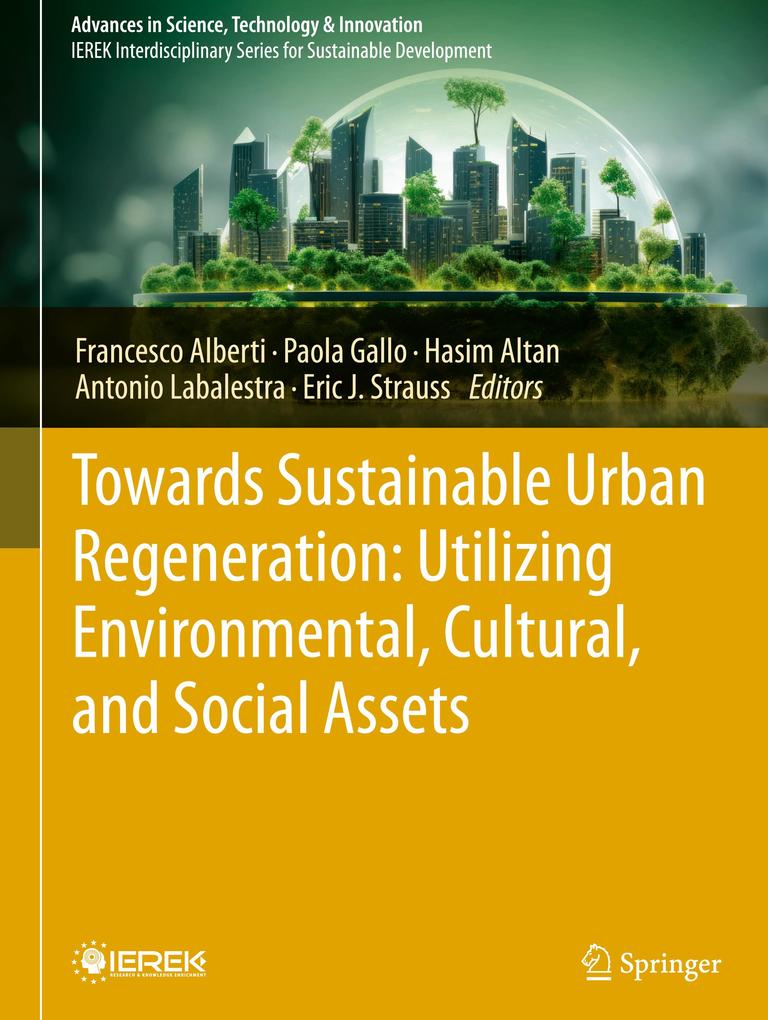 Towards Sustainable Urban Regeneration: Utilizing Environmental Cultural and Social Assets