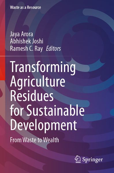 Transforming Agriculture Residues for Sustainable Development