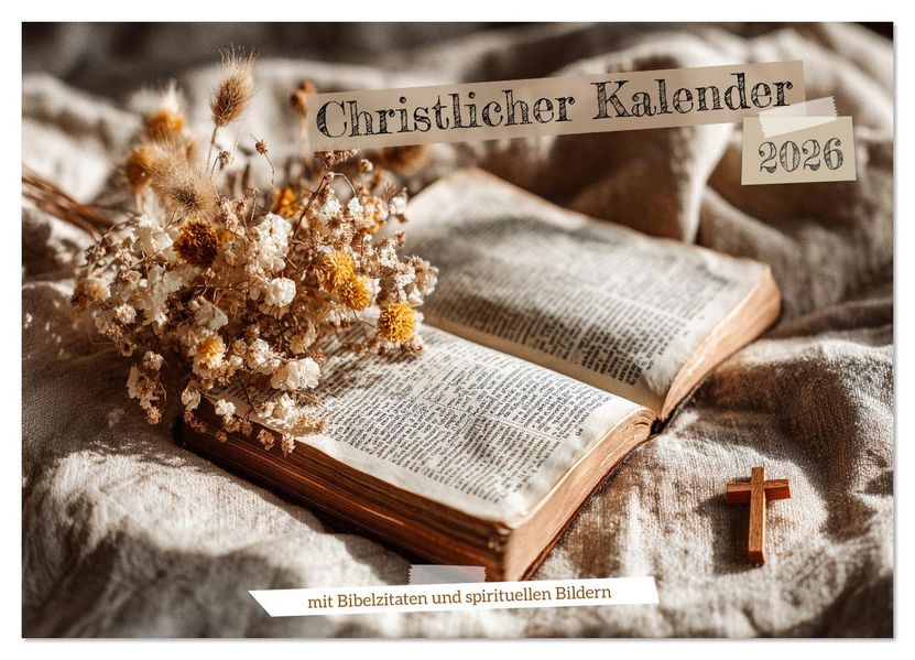Christlicher Kalender mit Bibelzitaten und spirituellen Bildern (Wandkalender 2026 DIN A3 quer) CALVENDO Monatskalender