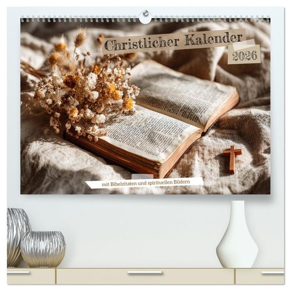 Christlicher Kalender mit Bibelzitaten und spirituellen Bildern (hochwertiger Premium Wandkalender 2026 DIN A2 quer) Kunstdruck in Hochglanz