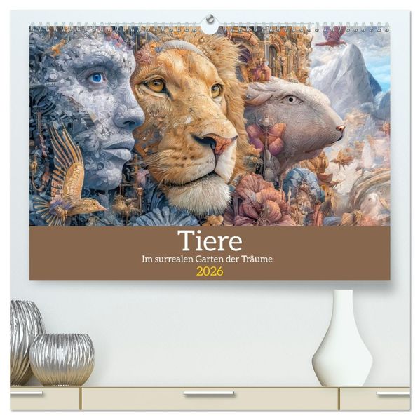 Tiere - Im surrealen Garten der Träume (hochwertiger Premium Wandkalender 2026 DIN A2 quer) Kunstdruck in Hochglanz