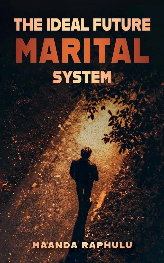 The Ideal Future Marital System