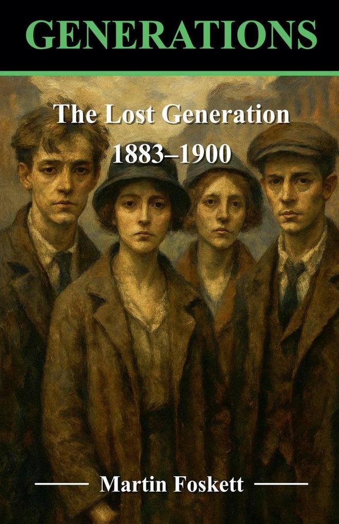 The Lost Generation - 1883 - 1900