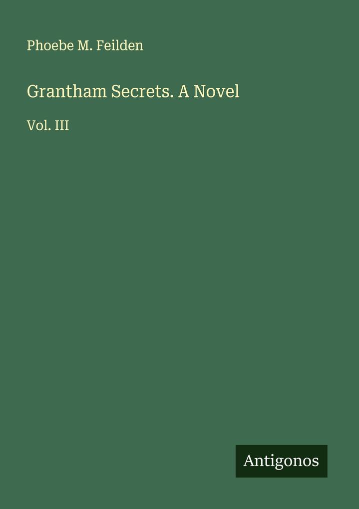 Grantham Secrets. A Novel