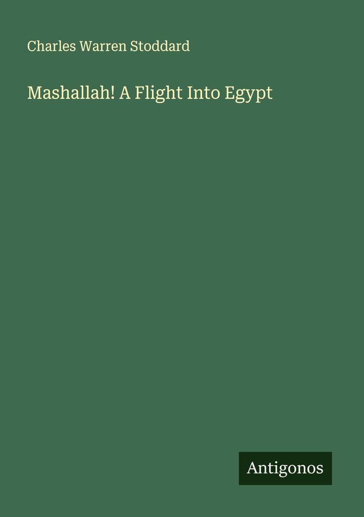 Mashallah! A Flight Into Egypt