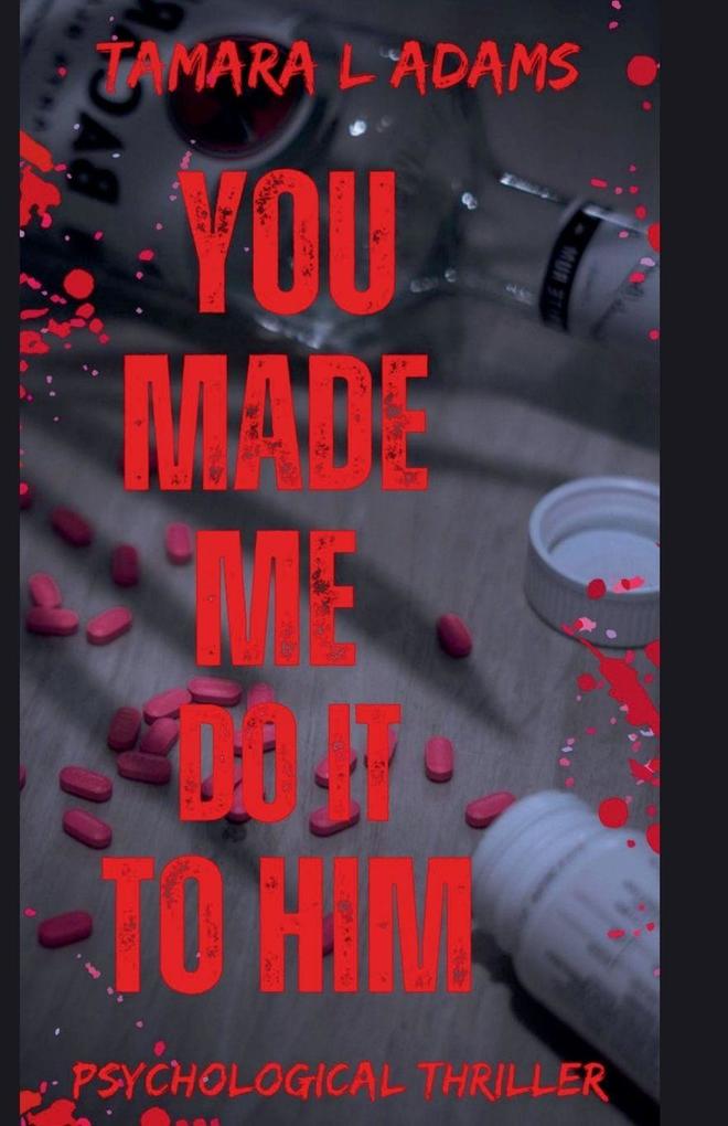 You Made Me Do It To Him