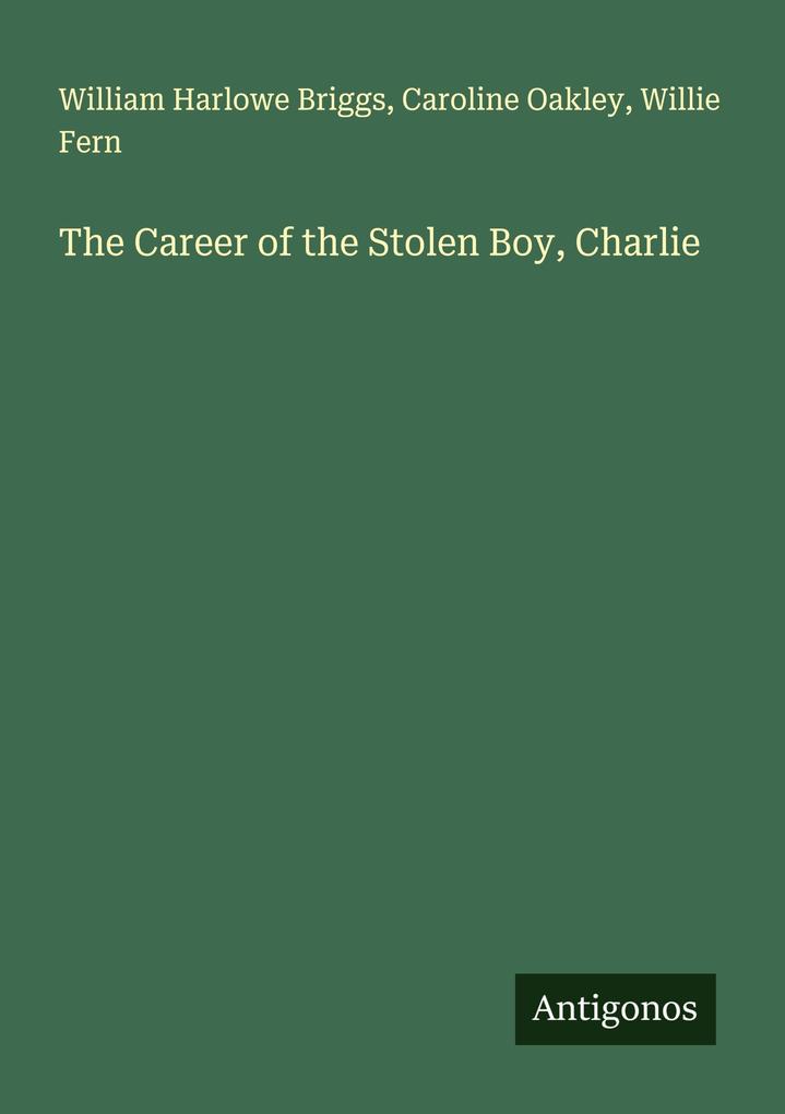 The Career of the Stolen Boy Charlie