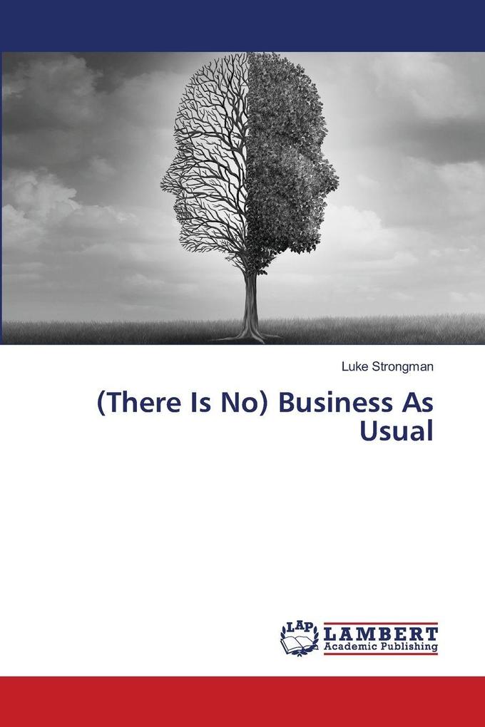 (There Is No) Business As Usual
