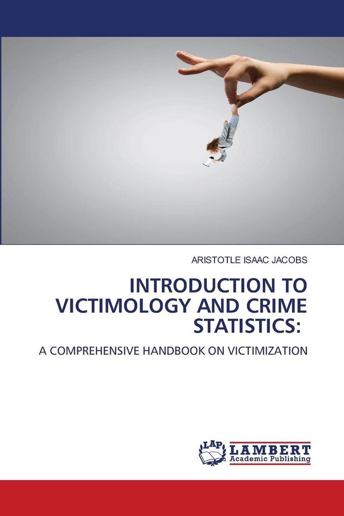 INTRODUCTION TO VICTIMOLOGY AND CRIME STATISTICS: