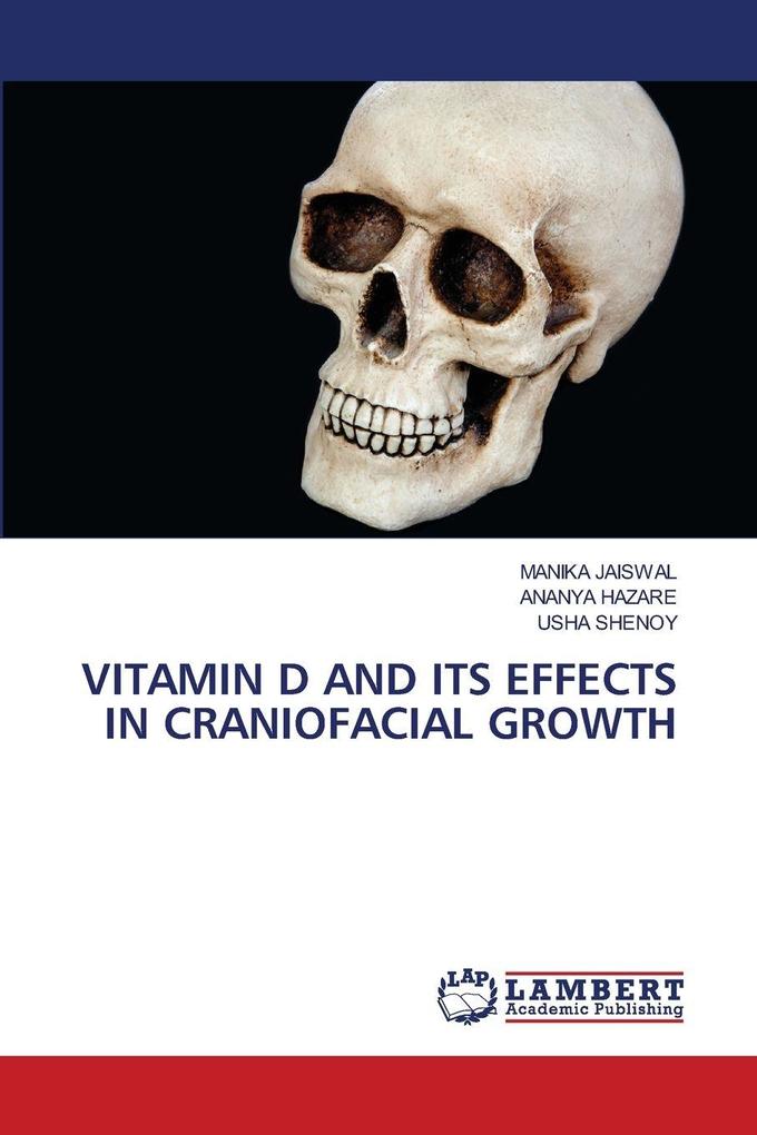 VITAMIN D AND ITS EFFECTS IN CRANIOFACIAL GROWTH