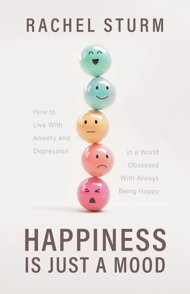 Happiness Is Just a Mood