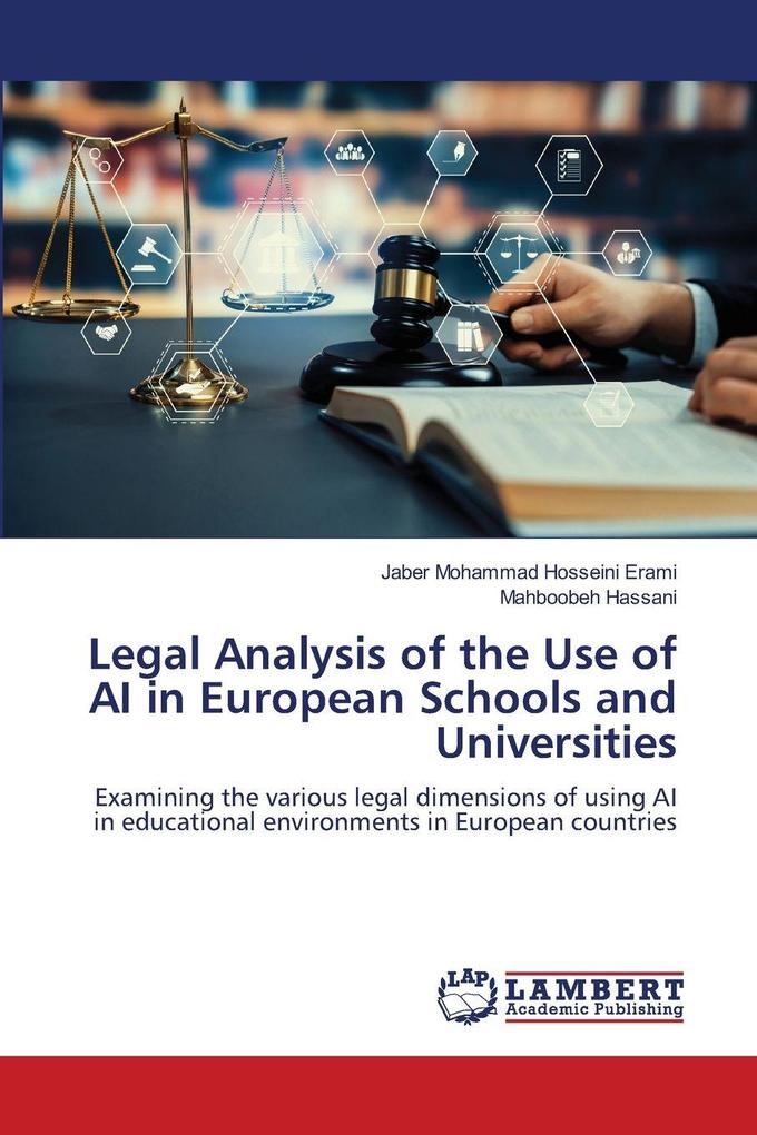 Legal Analysis of the Use of AI in European Schools and Universities