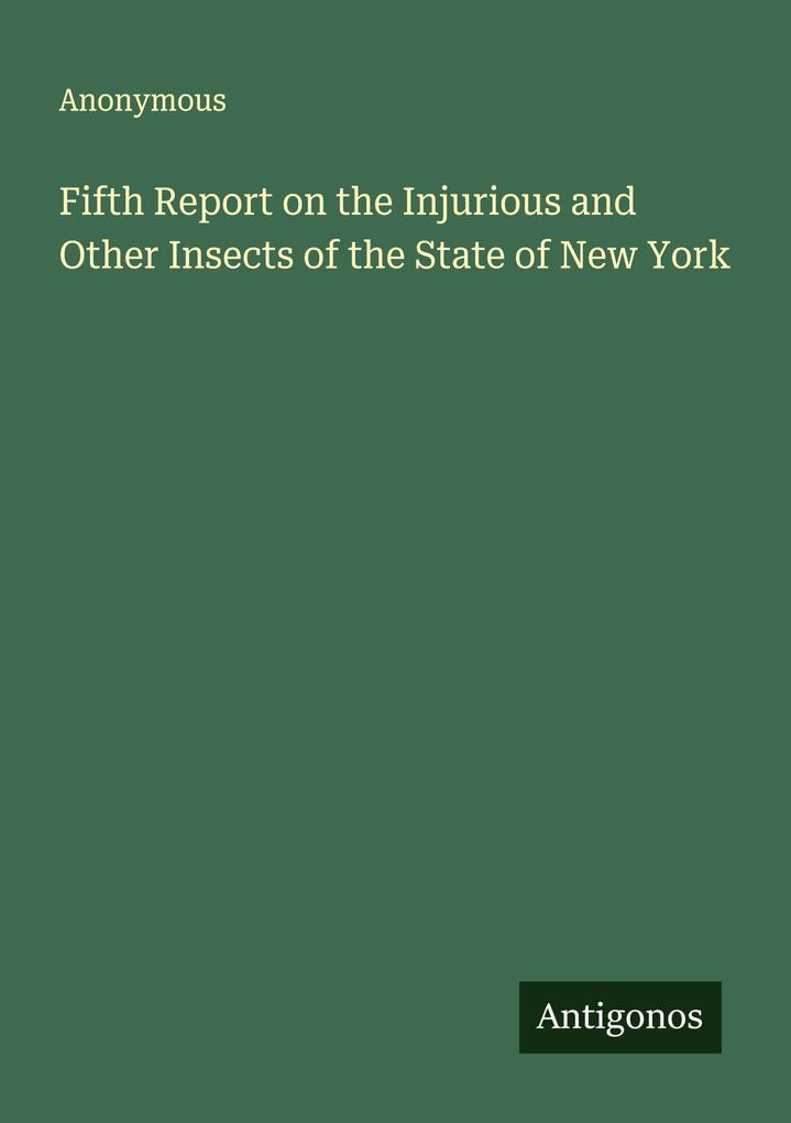 Fifth Report on the Injurious and Other Insects of the State of New York