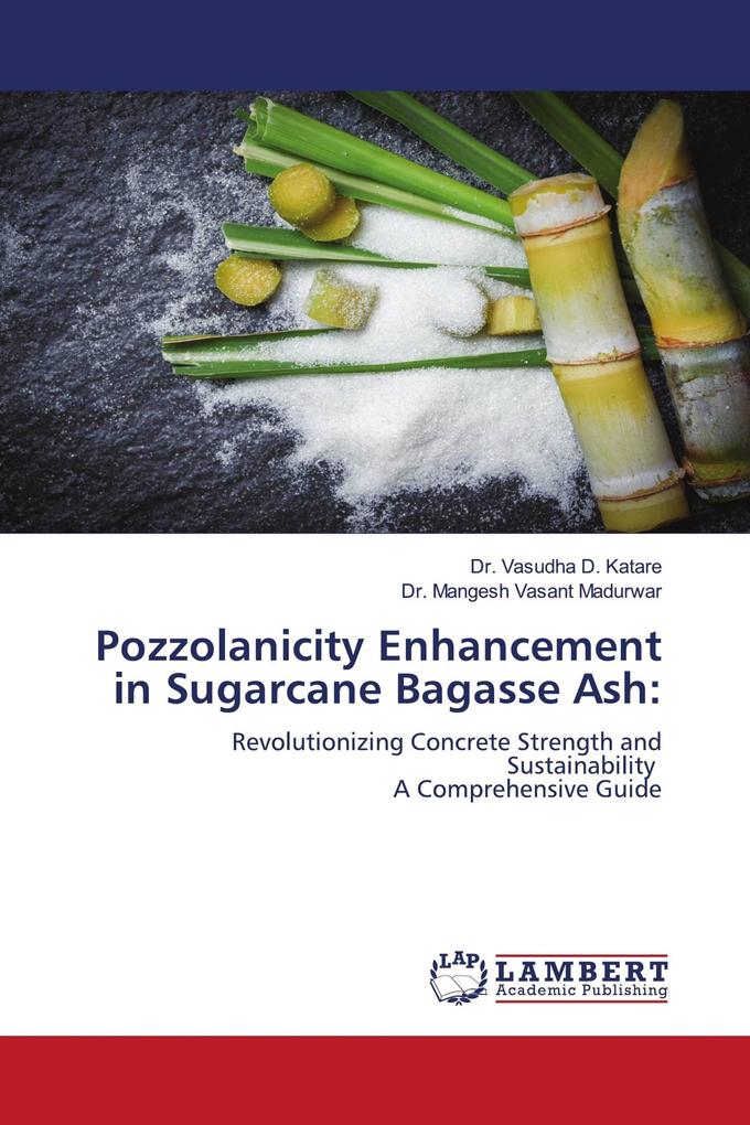 Pozzolanicity Enhancement in Sugarcane Bagasse Ash: