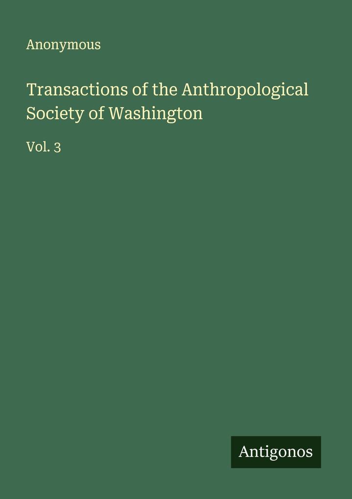 Transactions of the Anthropological Society of Washington