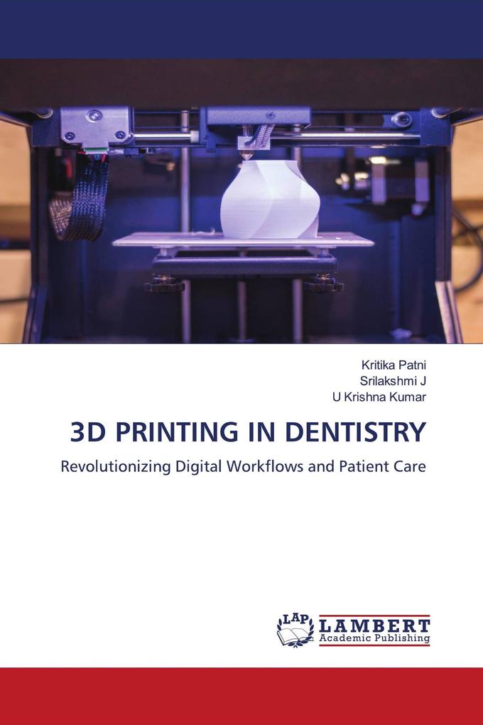 3D PRINTING IN DENTISTRY