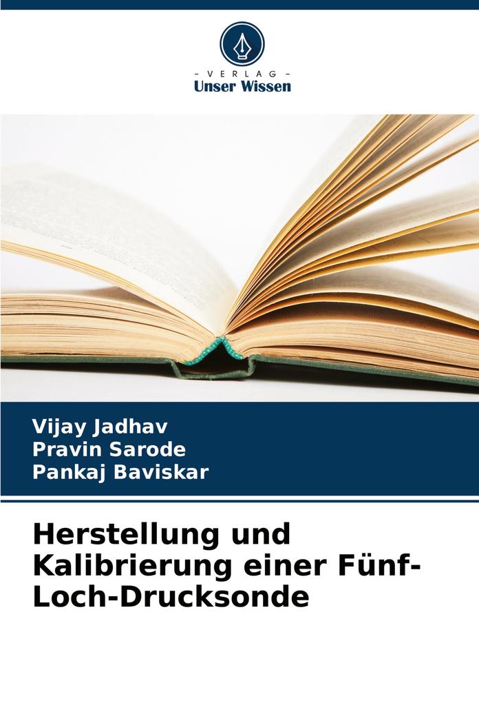 Herstellung und Kalibrierung einer Fünf-Loch-Drucksonde