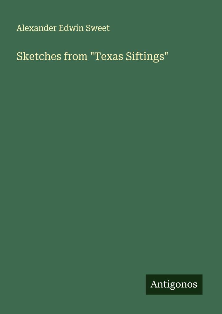 Sketches from 'Texas Siftings'