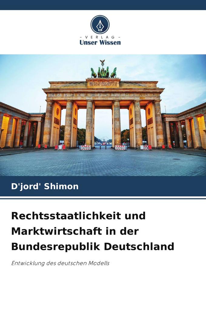 Rechtsstaatlichkeit und Marktwirtschaft in der Bundesrepublik Deutschland