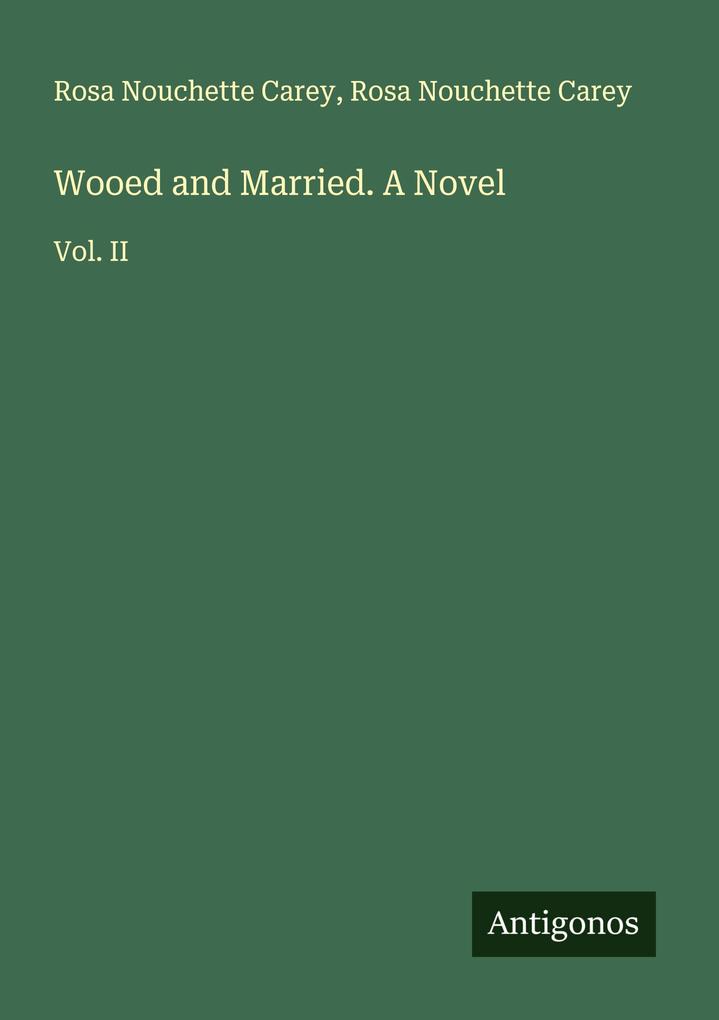 Wooed and Married. A Novel