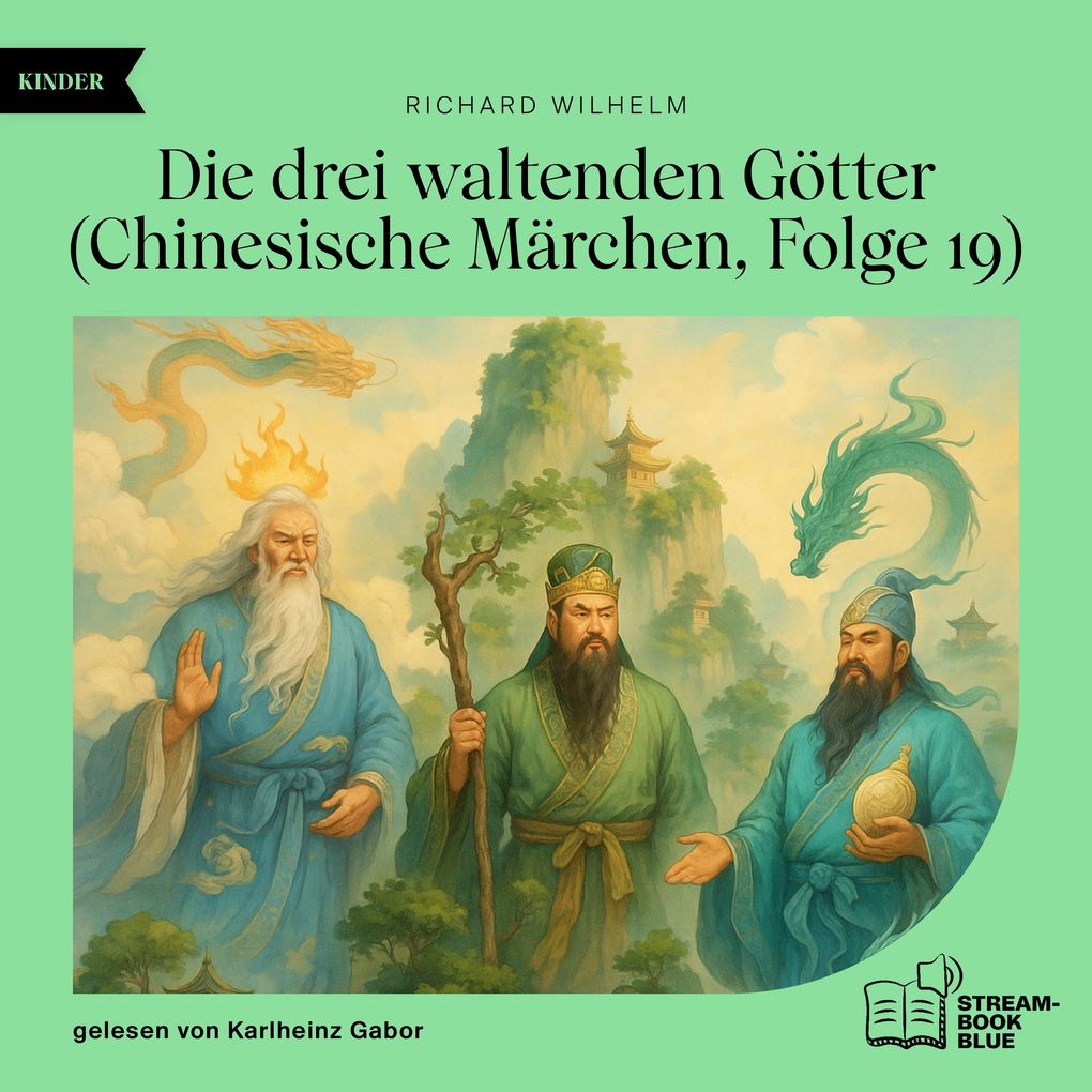 Die drei waltenden Götter (Chinesische Märchen Folge 19)