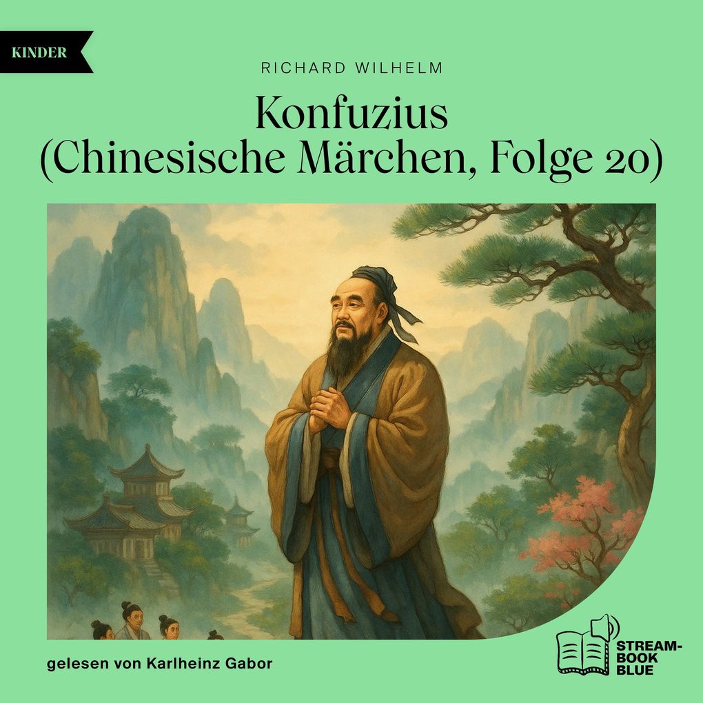 Konfuzius (Chinesische Märchen Folge 20)