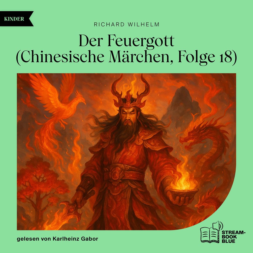 Der Feuergott (Chinesische Märchen Folge 18)