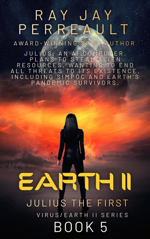 Earth II - Julius the First (Virus/Earth II #5)