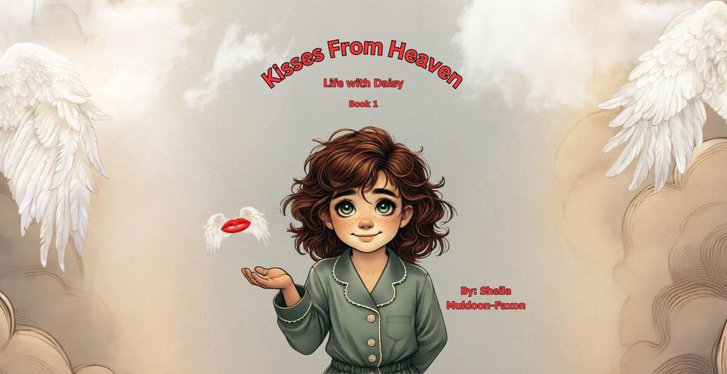 Kisses From Heaven (Life with Daisy #1)
