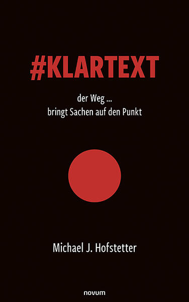 #Klartext der Weg ... bringt Sachen auf den Punkt