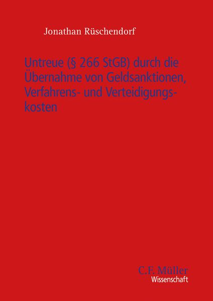 Untreue (§ 266 StGB) durch die Übernahme von Geldsanktionen Verfahrens- und Verteidigungskosten