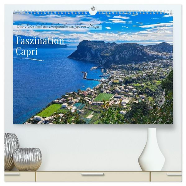 Faszinierendes Capri (hochwertiger Premium Wandkalender 2026 DIN A2 quer) Kunstdruck in Hochglanz