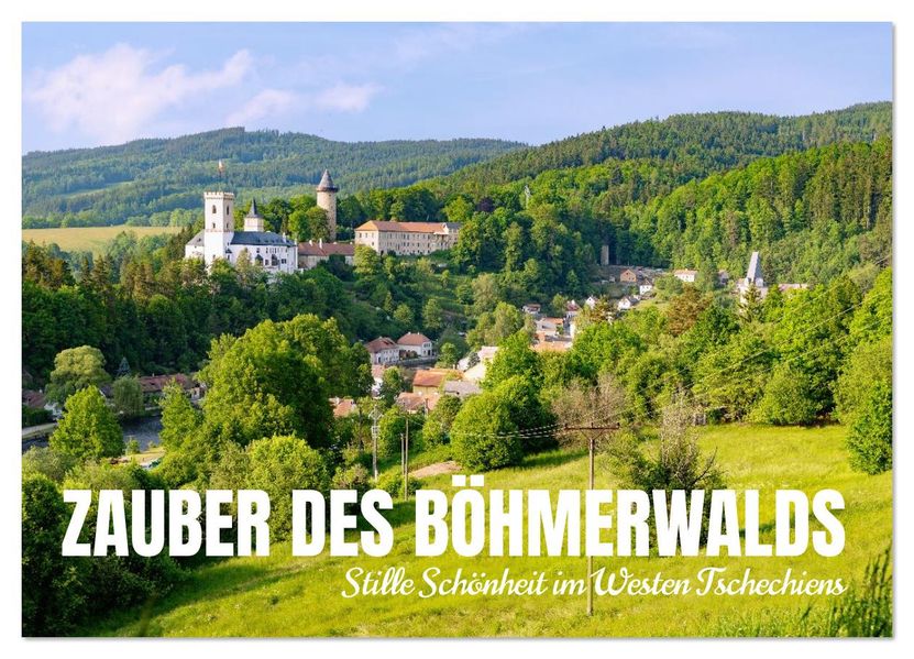 Zauber des Böhmerwalds. Stille Schönheit im Westen Tschechiens (Wandkalender 2026 DIN A2 quer) CALVENDO Monatskalender