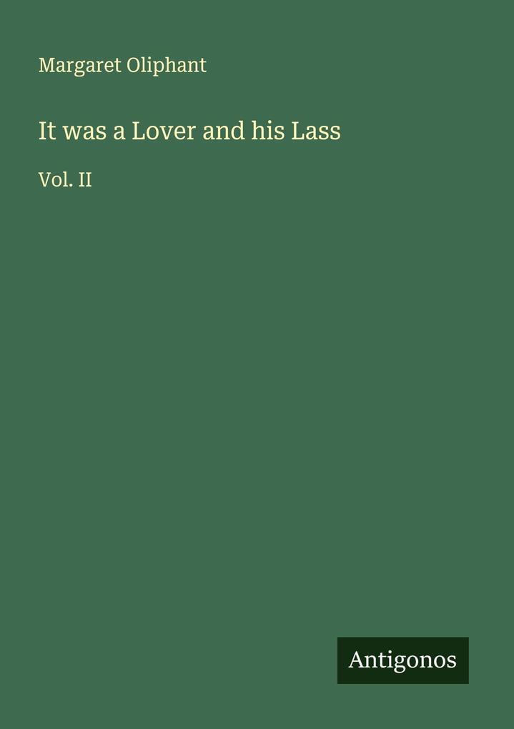 It was a Lover and his Lass