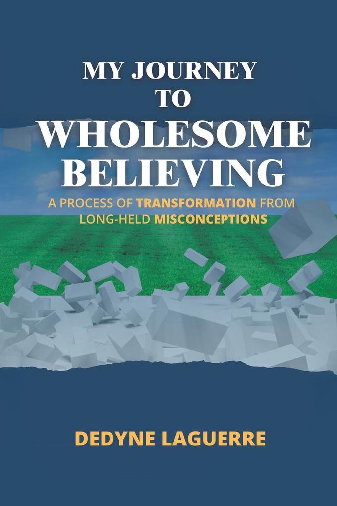 My Journey to Wholesome Believing