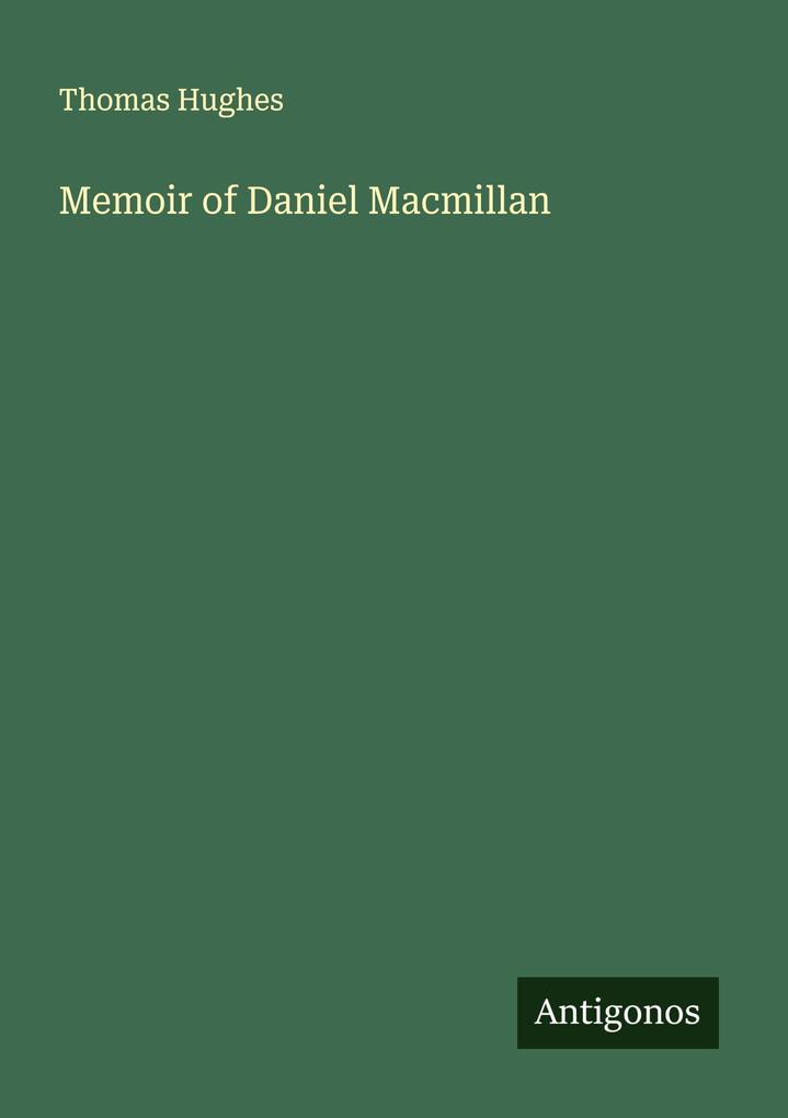 Memoir of Daniel Macmillan
