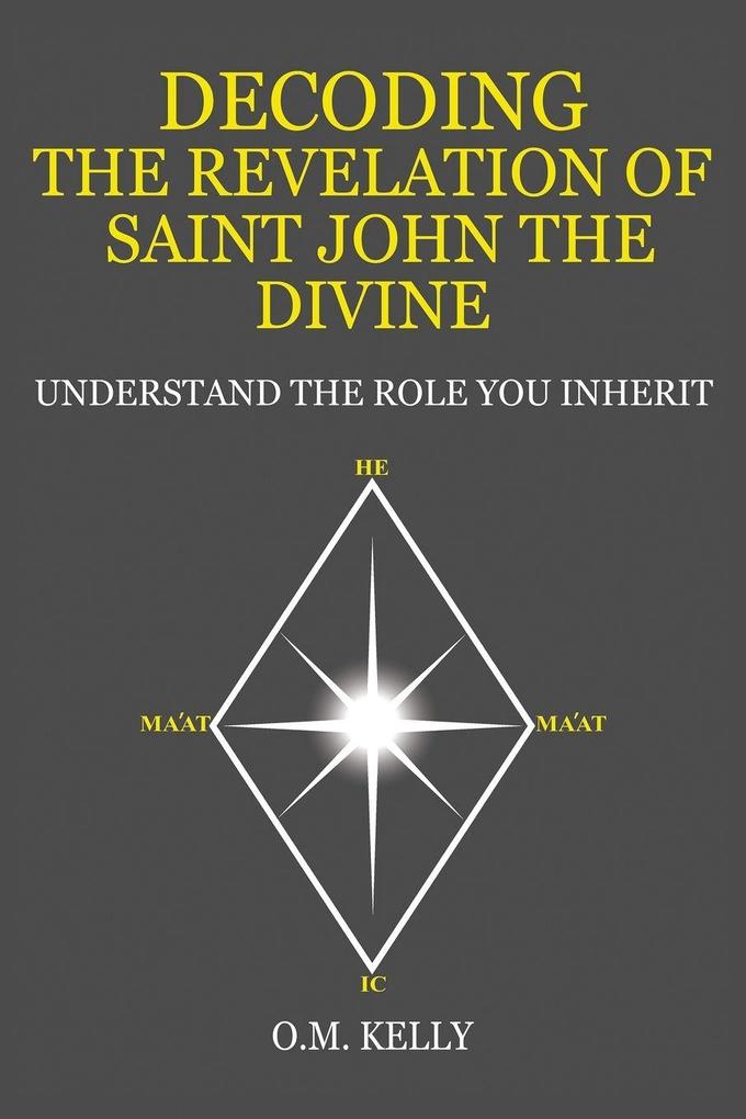 DECODING THE REVELATION OF SAINT JOHN THE DIVINE