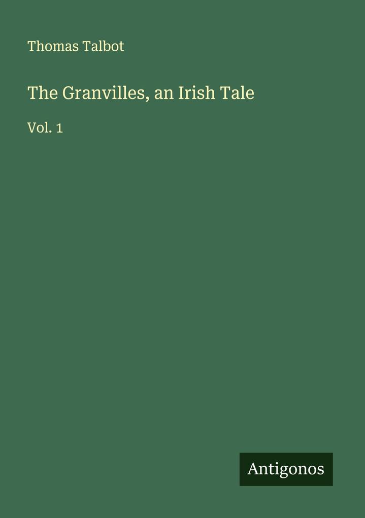 The Granvilles an Irish Tale