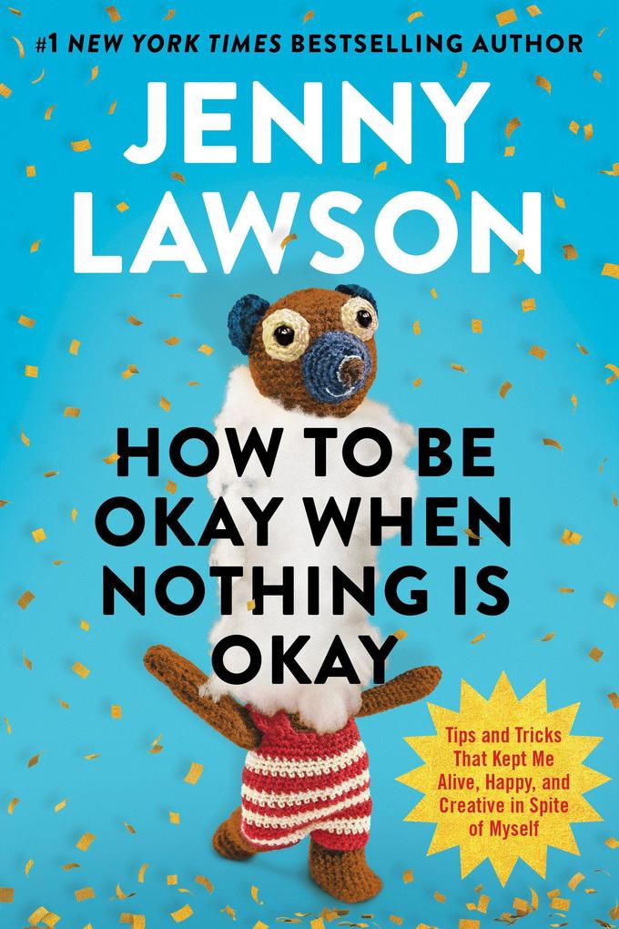 Penguin Publishing Group How To Be Okay When Nothing Is Okay